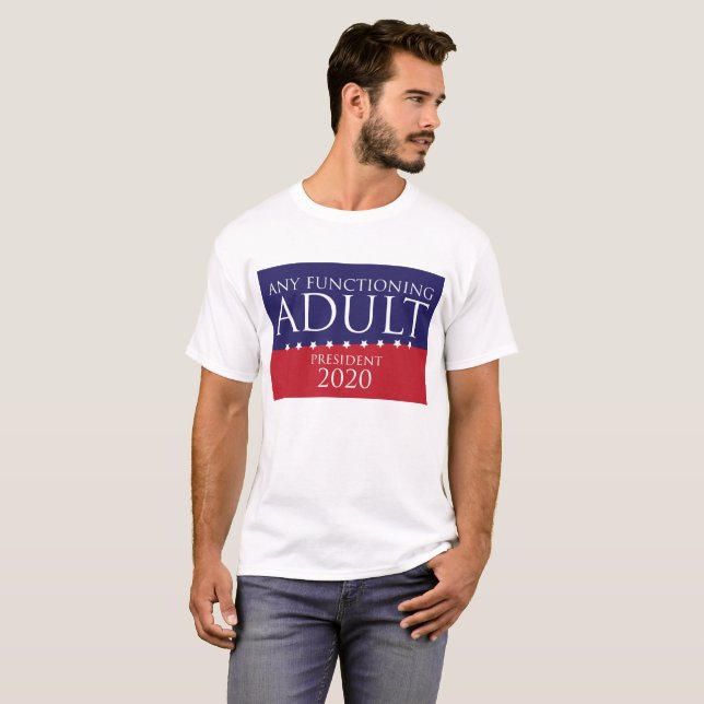 Camiseta Algum adulto de funcionamento para o presidente (Frente Completa)