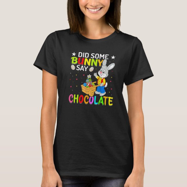 Camiseta Algum Coelhinho Disse Ovos De Páscoa De Chocolate  (Frente)