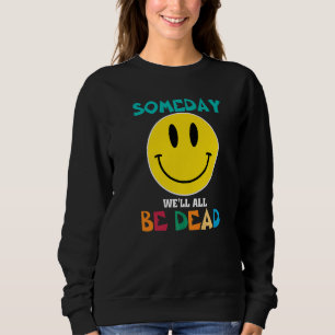 Camiseta ALGUM DIA ESTAREMOS TODOS MORTOS Retro Medo Existe