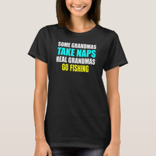 Camiseta Algumas Avós das Mulheres Fazem um Cochilo Avós Re