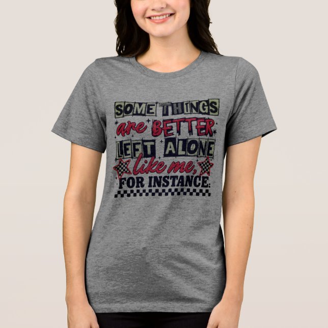 Camiseta Algumas Coisas Melhor Deixadas de Fora (Frente)