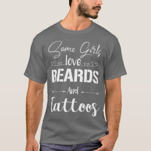 Camiseta algumas garotas adoram barba e tatuagens barba e t