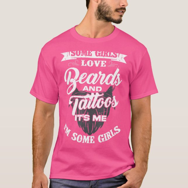 Camiseta Algumas Garotas Amam Barbas E Tatuagens Eu Sou Alg (Frente)