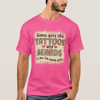 Camiseta Algumas Garotas Gostam de Tatuagens e Barbas É Eu