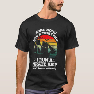 Camiseta Algumas Mães Dirigem Um Navio Apertado Eu Dirijo U