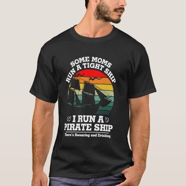 Camiseta Algumas Mães Dirigem Um Navio Apertado Eu Dirijo U (Frente)