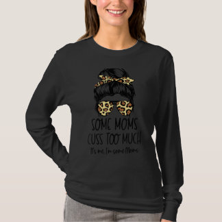 Camiseta Algumas Mães me incomodam muito, é, eu sou algumas
