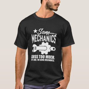 CAMISETA ALGUMAS MECÂNICAS CAUSAM MUITO QUE SOU EU, SOU UM 