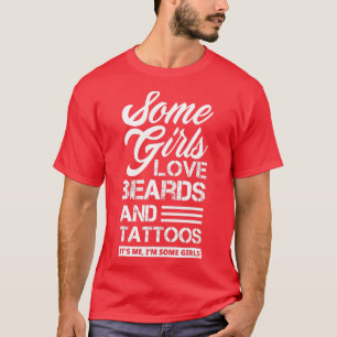 Camiseta Algumas Meninas Adoram Barras E Attoos Engraçadas