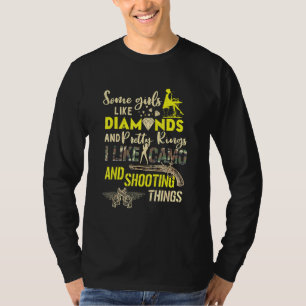 Camiseta Algumas Meninas Gostam De Diamantes Eu Gosto Da Me
