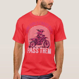 Camiseta Algumas Meninas Perseguem Meninos Dirt Biker Moto
