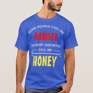 Camiseta Algumas Pessoas Me Chamam De Barista O Mais Import