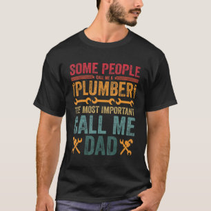 Camiseta Algumas Pessoas Me Chamam De Canalizador O Mais Im