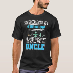 Camiseta Algumas Pessoas Me Chamam De Cirurgião A Unc Mais