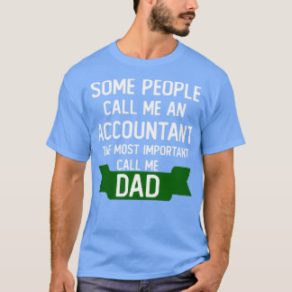 Camiseta algumas pessoas me chamam de contador o mais impor
