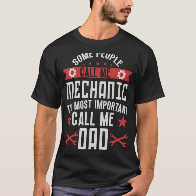 Camiseta Algumas pessoas me chamam de mecânico de pai mecân (Frente)