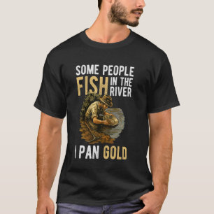 Camiseta Algumas Pessoas Pescam No Rio Eu Pan Ouro