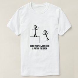 Camiseta Algumas Pessoas Precisam De Pat Na Parte Traseira