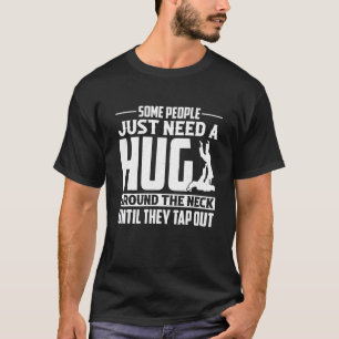Camiseta Algumas Pessoas precisam de um abraço ao redor do 
