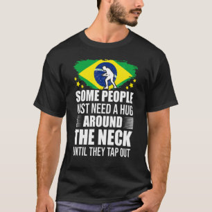 Camiseta Algumas Pessoas Precisam De Um Abraço No Bjj Brasi
