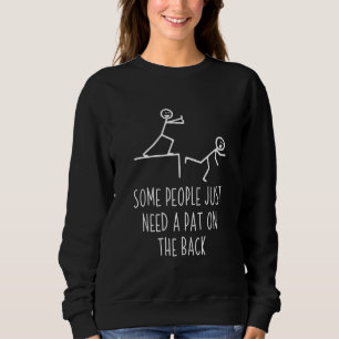 Camiseta Algumas Pessoas Precisam De Um Pat Na Gag Traseira