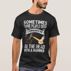 Camiseta Algumas Pessoas Precisam De Um Pat Simpático