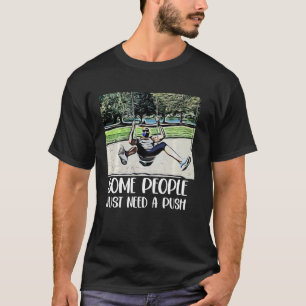 Camiseta Algumas Pessoas Precisam De Um Preto Natural Forte