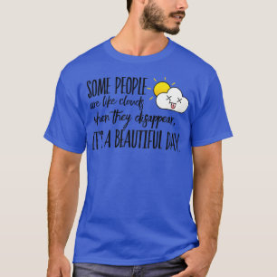 Camiseta Algumas Pessoas são como nuvens quando elas desapa