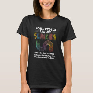 Camiseta Algumas Pessoas são como Slinkies Sarcastic