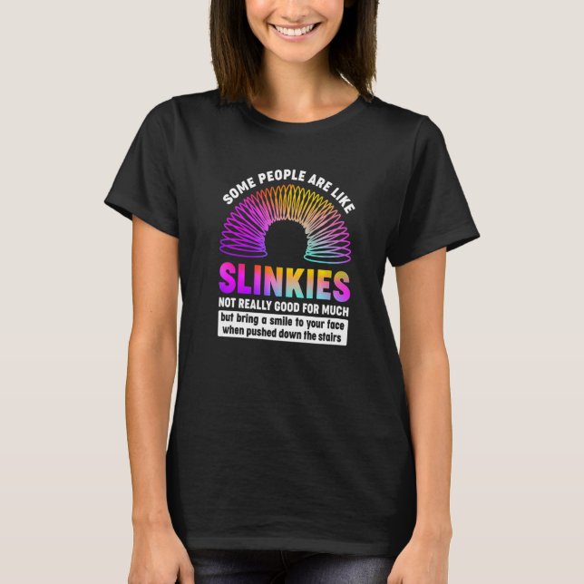 Camiseta Algumas Pessoas São Como Slinkies Sarcástico Ou Le (Frente)