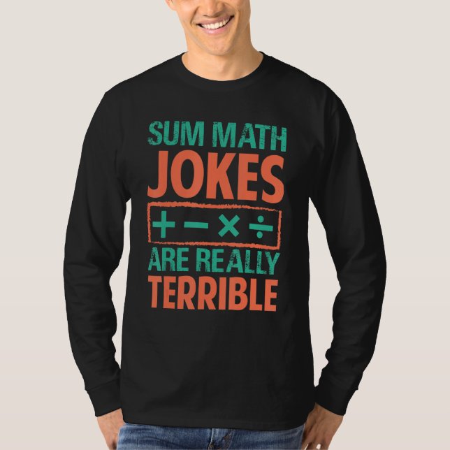 Camiseta Algumas Piadas de Matemática São Realmente Terríve (Frente)