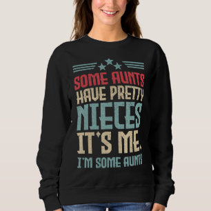 Camiseta Algumas tias têm sobrinhas Bonito Sou eu