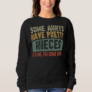 Camiseta Algumas tias têm sobrinhas Bonito Sou eu