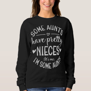 Camiseta Algumas tias têm sobrinhas Bonito Sou eu