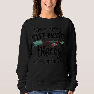 Camiseta Algumas tias têm sobrinhas Bonito Sou eu