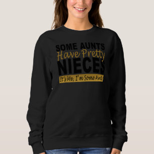 Camiseta Algumas tias têm sobrinhas Bonito Sou eu