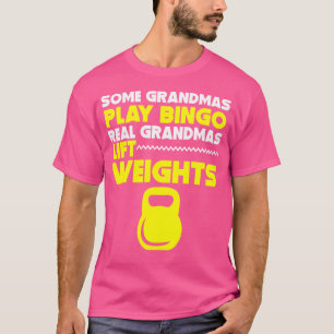 Camiseta Algumas vovó jogam Bingo Verdadeiras Levantar Peso