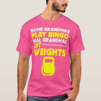 Camiseta Algumas vovó jogam Bingo Verdadeiras Levantar Peso