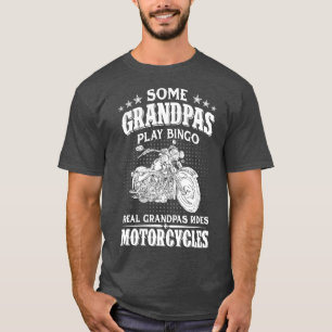 Camiseta Alguns Avós Jogam Bingo Real Vovô Ride Motorc