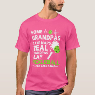 Camiseta Alguns Avós Levam Naps Avô Real Jogam Pickleb