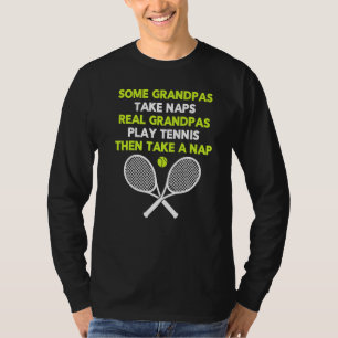 Camiseta Alguns Avós Levam Naps Verdadeiros Jogam Tênis