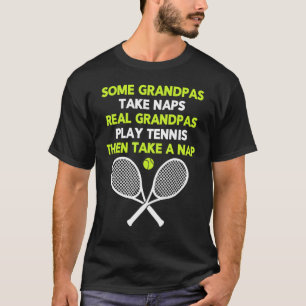 Camiseta Alguns Avós Levam Naps Verdadeiros Jogam Tênis