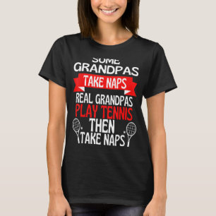 Camiseta Alguns Avós Levam Naps Verdadeiros Jogam Tênis