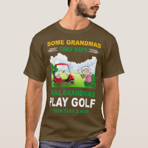 Camiseta Alguns Avós Levam Naps Vovó Reais Jogam Golf Tão