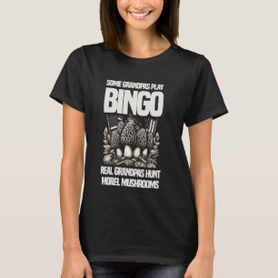 Camiseta Alguns Avós Tocam Bingo Real Avô Hunt Morel