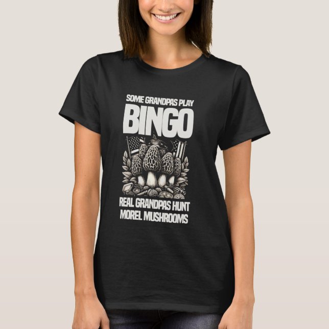 Camiseta Alguns Avós Tocam Bingo Real Avô Hunt Morel (Frente)