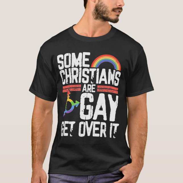Camiseta Alguns Cristãos Estão Gay Para Superá-Lo Gay Prid  (Frente)