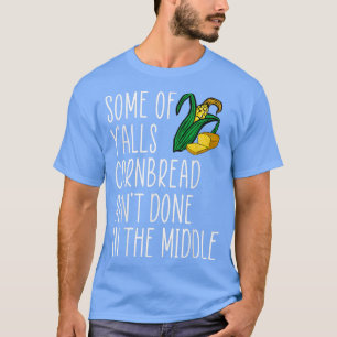 Camiseta Alguns de vós, o Cornpão, não é feito no meio