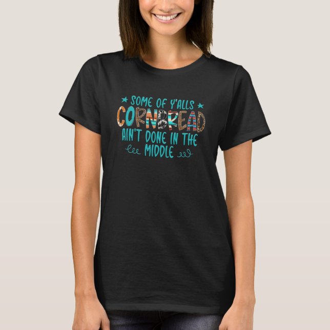 Camiseta Alguns dos Y alls Cornpão é feito no meio (Frente)