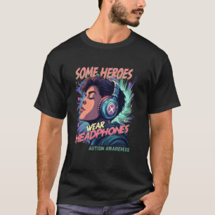 Camiseta Alguns Heróis Usam Fones de Ouvido - Conscientizaç